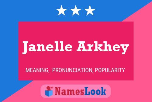 Janelle Arkhey பெயர் போஸ்டர்