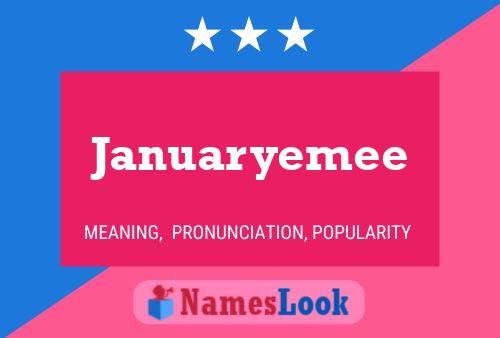 Januaryemee பெயர் போஸ்டர்