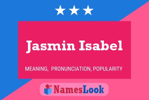 Jasmin Isabel பெயர் போஸ்டர்