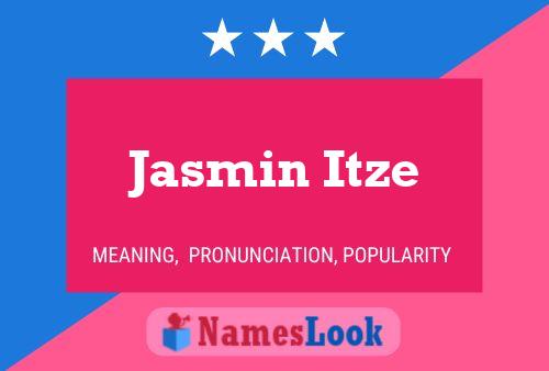 Jasmin Itze பெயர் போஸ்டர்