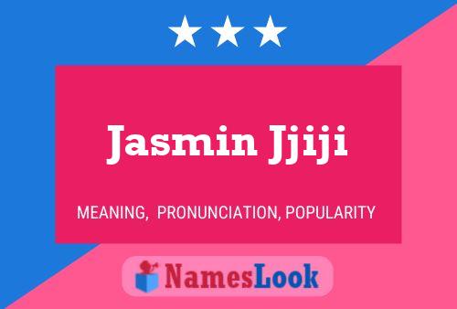 Jasmin Jjiji பெயர் போஸ்டர்