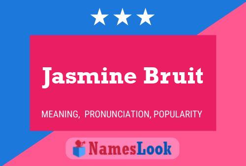 Jasmine Bruit பெயர் போஸ்டர்