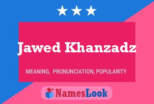 Jawed Khanzadz பெயர் போஸ்டர்