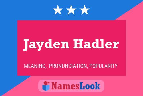 Jayden Hadler பெயர் போஸ்டர்