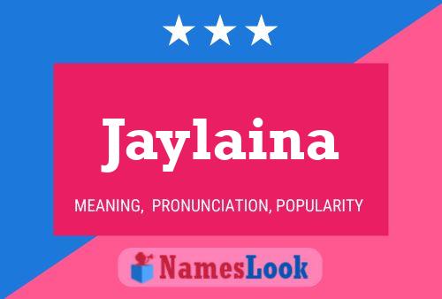 Jaylaina பெயர் போஸ்டர்