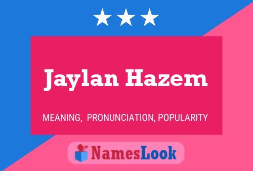 Jaylan Hazem பெயர் போஸ்டர்