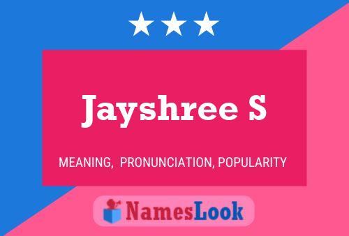 Jayshree S பெயர் போஸ்டர்