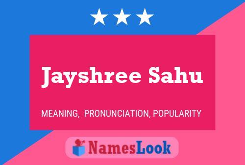 Jayshree Sahu பெயர் போஸ்டர்