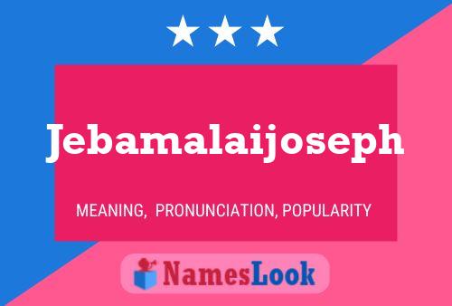 Jebamalaijoseph பெயர் போஸ்டர்