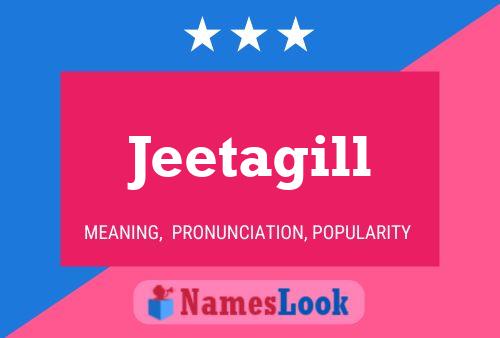 Jeetagill பெயர் போஸ்டர்