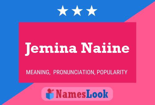 Jemina Naiine பெயர் போஸ்டர்