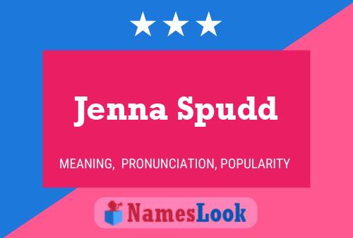 Jenna Spudd பெயர் போஸ்டர்