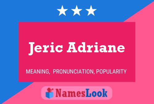 Jeric Adriane பெயர் போஸ்டர்