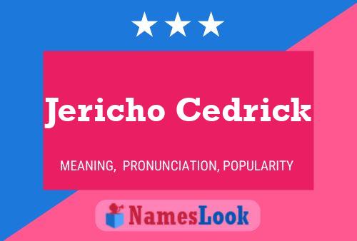 Jericho Cedrick பெயர் போஸ்டர்