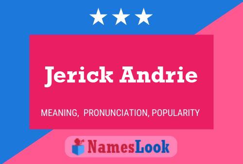 Jerick Andrie பெயர் போஸ்டர்