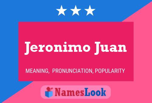 Jeronimo Juan பெயர் போஸ்டர்