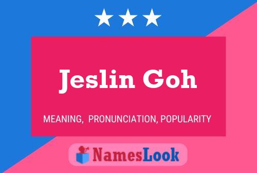 Jeslin Goh பெயர் போஸ்டர்