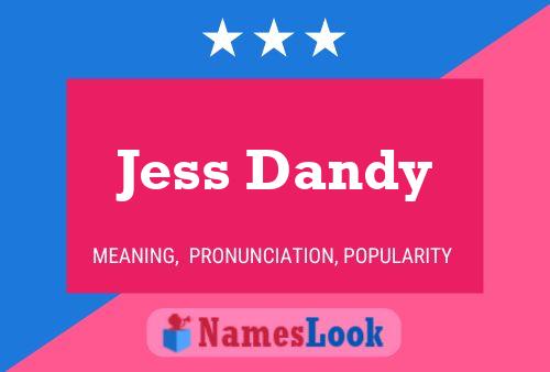 Jess Dandy பெயர் போஸ்டர்