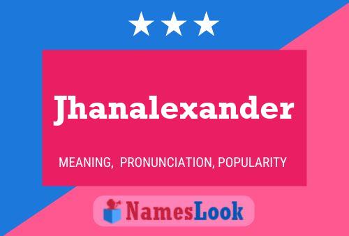 Jhanalexander பெயர் போஸ்டர்