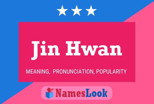 Jin Hwan பெயர் போஸ்டர்