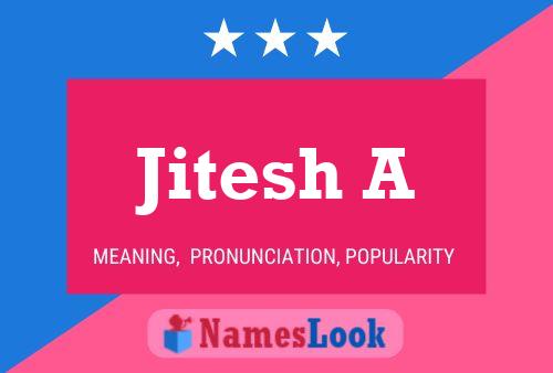 Jitesh A பெயர் போஸ்டர்