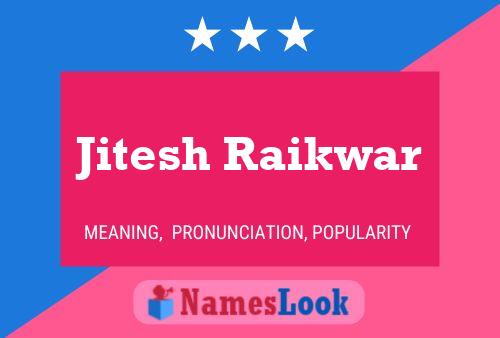 Jitesh Raikwar பெயர் போஸ்டர்