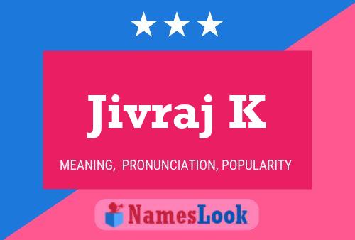 Jivraj K பெயர் போஸ்டர்