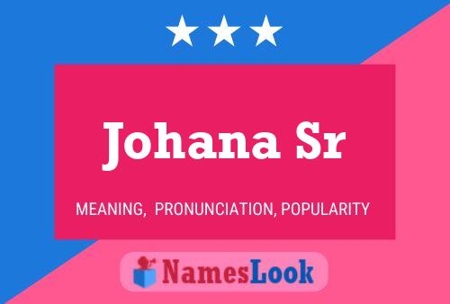 Johana Sr பெயர் போஸ்டர்