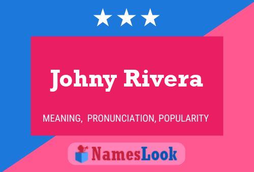 Johny Rivera பெயர் போஸ்டர்