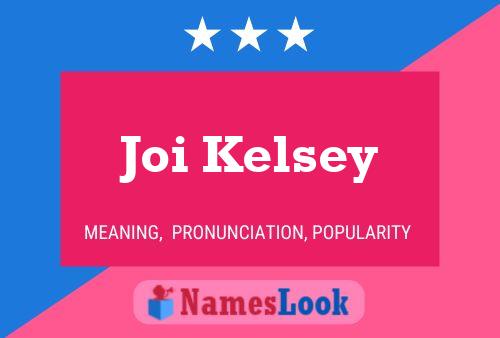 Joi Kelsey பெயர் போஸ்டர்