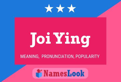 Joi Ying பெயர் போஸ்டர்