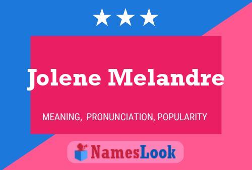 Jolene Melandre பெயர் போஸ்டர்