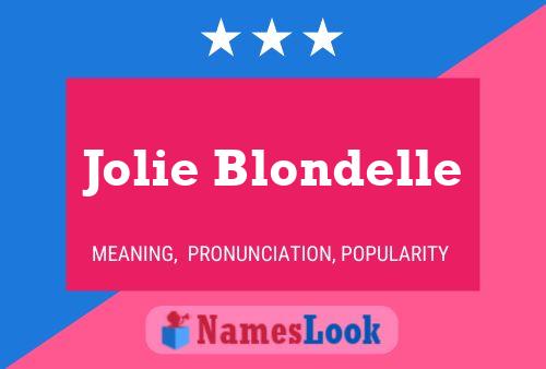 Jolie Blondelle பெயர் போஸ்டர்