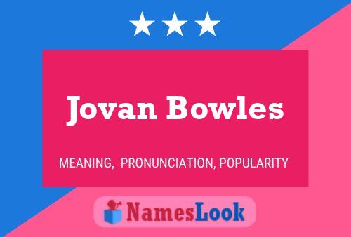 Jovan Bowles பெயர் போஸ்டர்