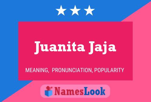 Juanita Jaja பெயர் போஸ்டர்