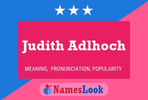 Judith Adlhoch பெயர் போஸ்டர்