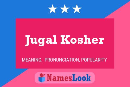 Jugal Kosher பெயர் போஸ்டர்