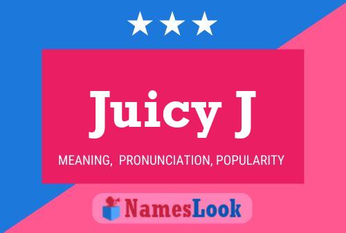 Juicy J பெயர் போஸ்டர்