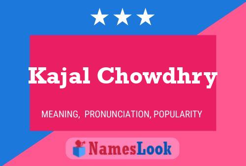 Kajal Chowdhry பெயர் போஸ்டர்