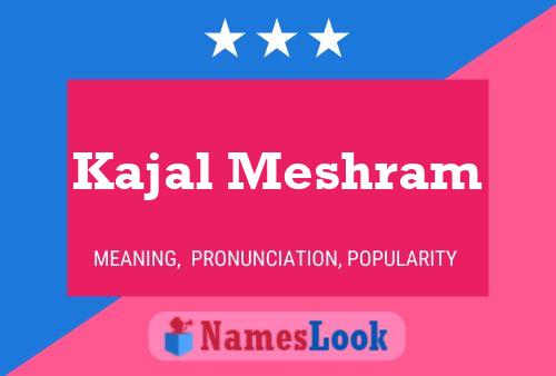 Kajal Meshram பெயர் போஸ்டர்