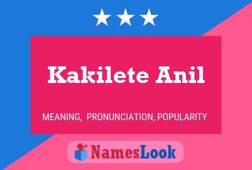 Kakilete Anil பெயர் போஸ்டர்