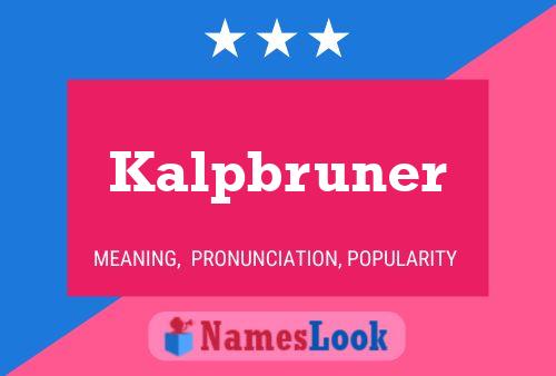 Kalpbruner பெயர் போஸ்டர்