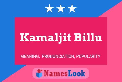 Kamaljit Billu பெயர் போஸ்டர்