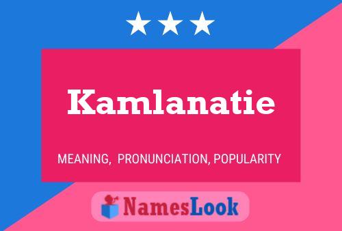 Kamlanatie பெயர் போஸ்டர்