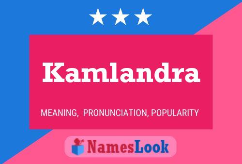 Kamlandra பெயர் போஸ்டர்