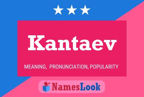 Kantaev பெயர் போஸ்டர்