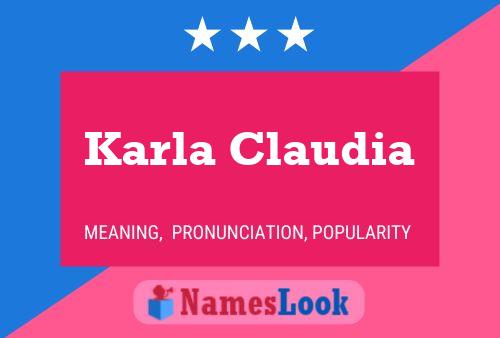 Karla Claudia பெயர் போஸ்டர்