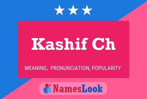 Kashif Ch பெயர் போஸ்டர்