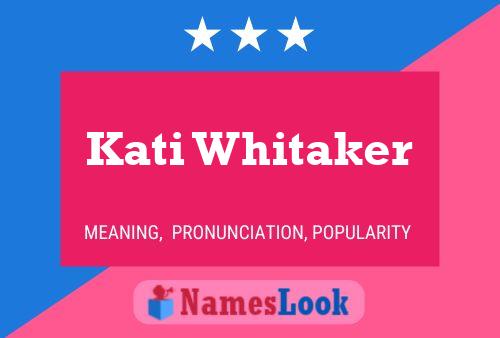 Kati Whitaker பெயர் போஸ்டர்