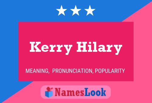 Kerry Hilary பெயர் போஸ்டர்